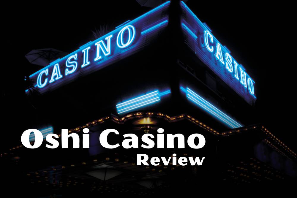 oshi casino review